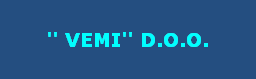 '' VEMI'' D.O.O.